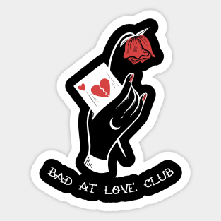 Bad At Love Club Sticker
